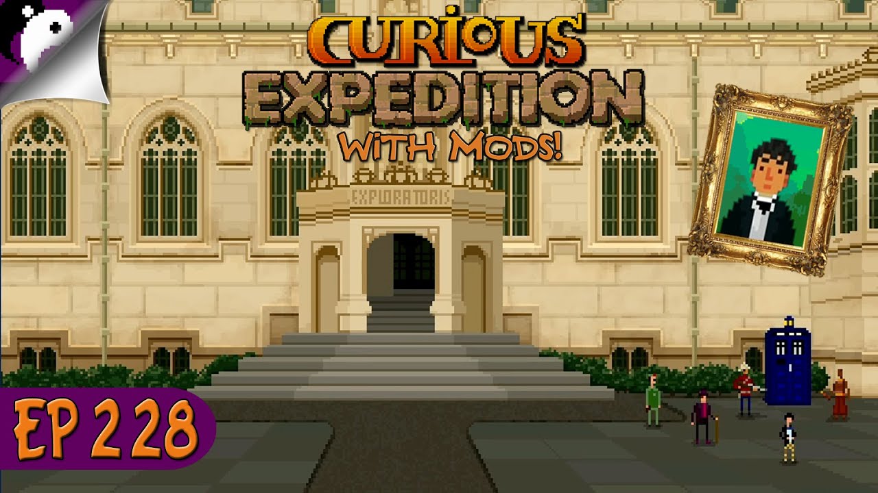 Curious Expedition With Mods! - The Perils Of 2 Portals! - Dr Who Expedition 5 Part 1 - PC Gameplay