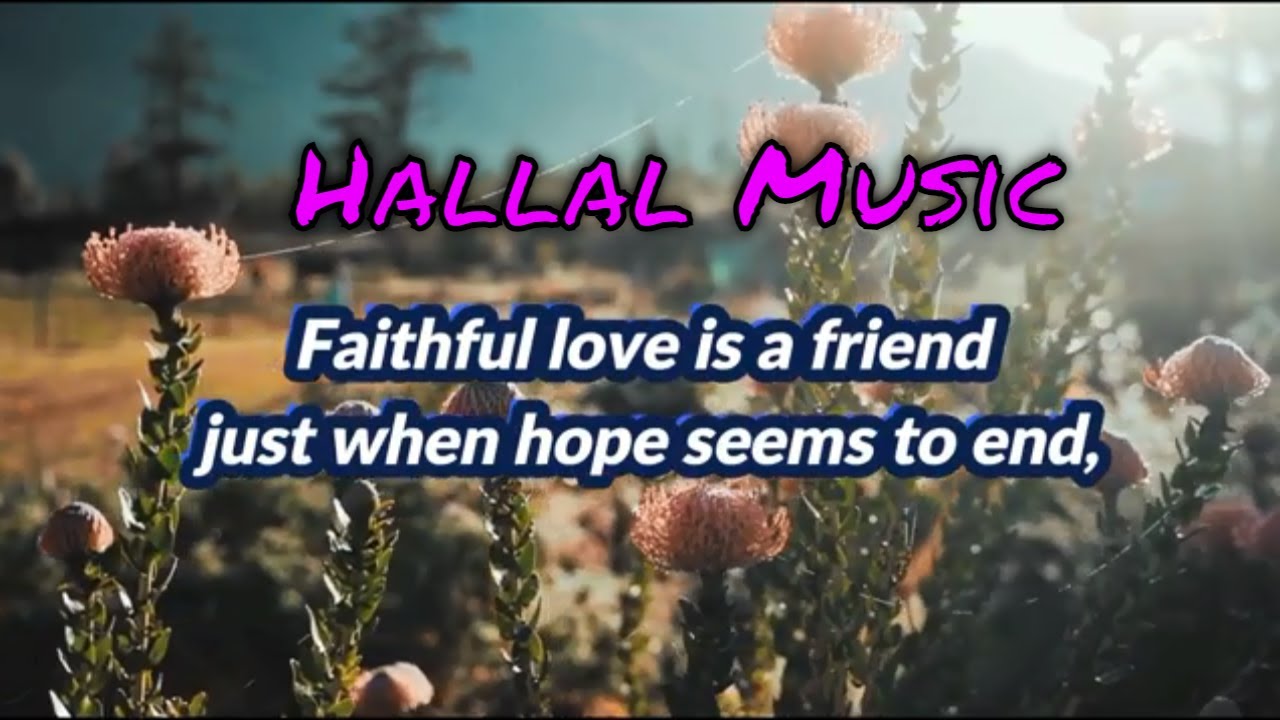 Faithful Love Acapella Lyrics (Hallal Music)