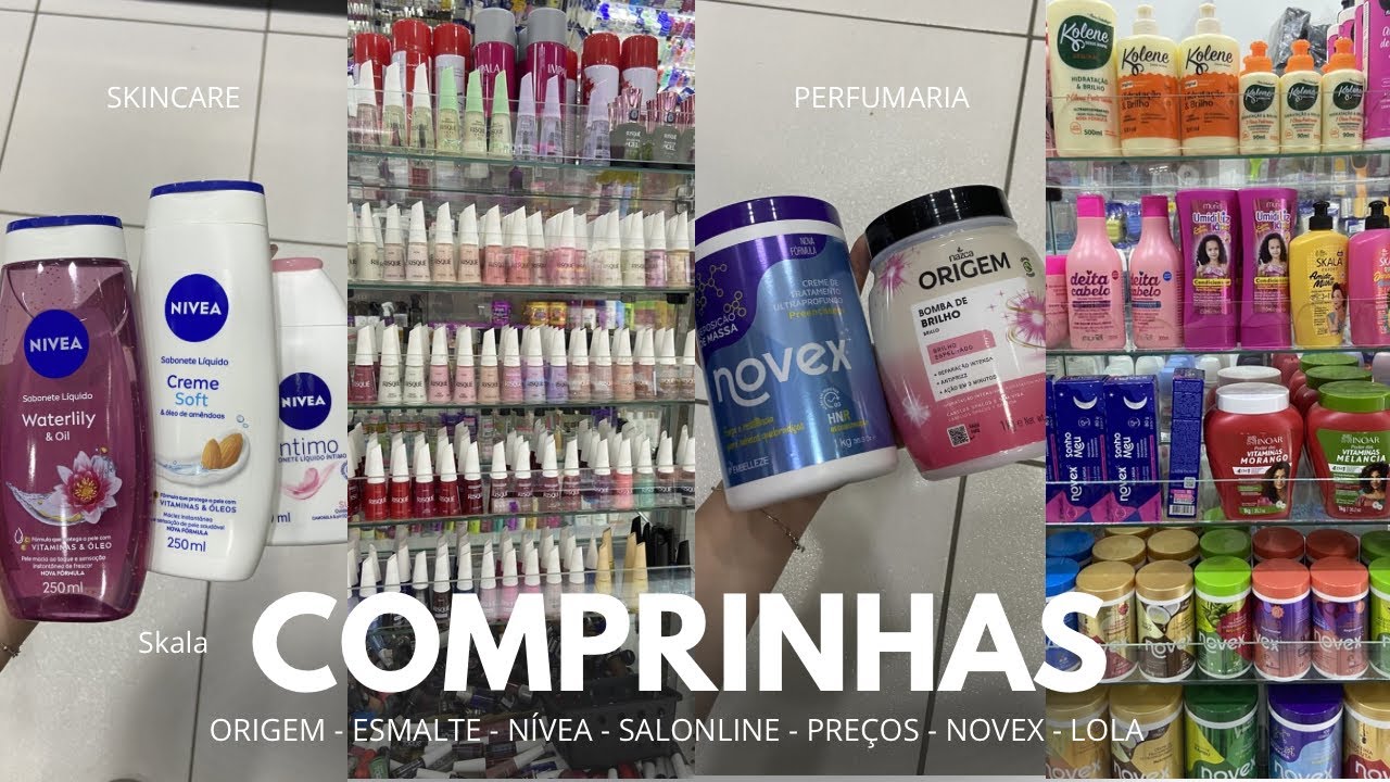 COMPRINHAS NA PERFUMARIA,ORIGEM PRODUTOS,NÍVEA,ESMALTE,NOVEX,INOAR,SALONLINE,PREÇOS 