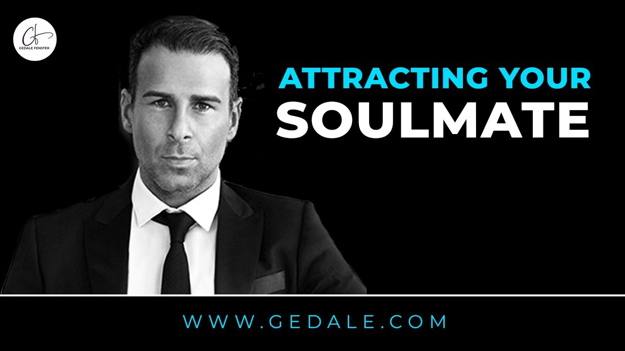 How To Attract Your Soulmate - Gedale Fenster