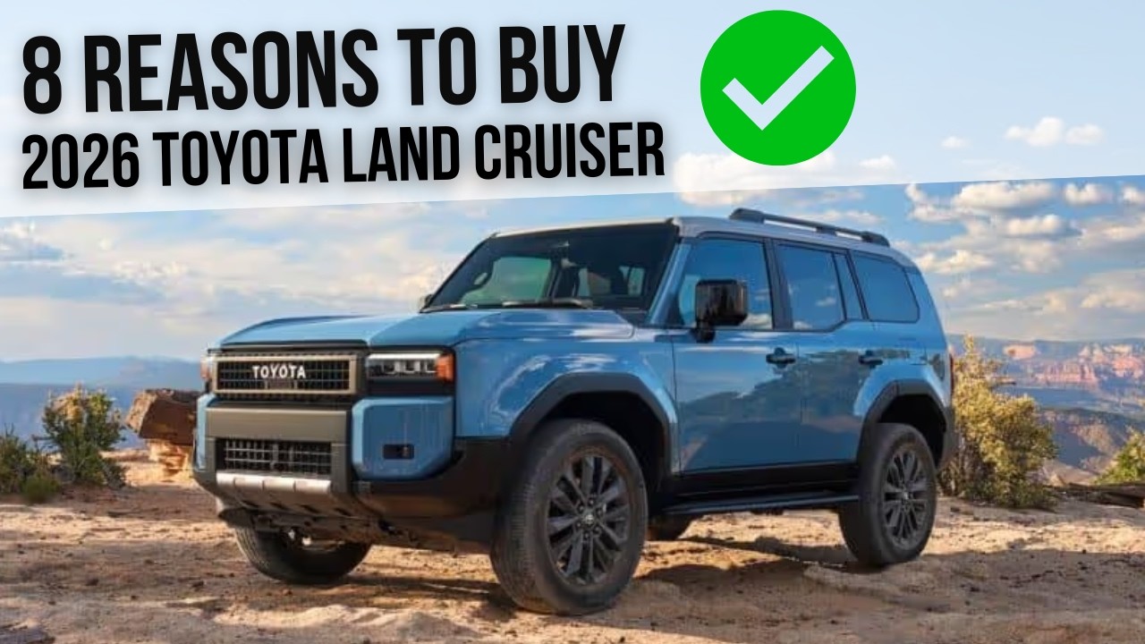 8 причин купить Toyota Land Cruiser 2026 года | Легендарный внедорожник