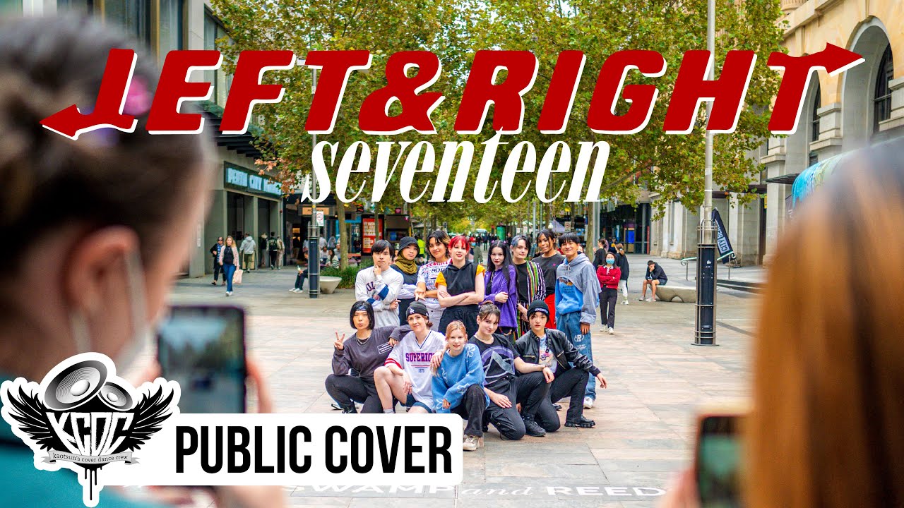[KPOP IN PUBLIC] Seventeen 세븐틴 | Left & Right | Dance Cover [KCDC]