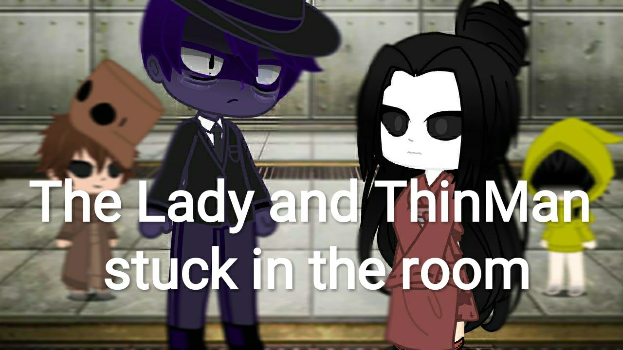 °•|| The Lady and ThinMan stuck in the room for 24 hours ||•° -part 1- {Little Nightmares}