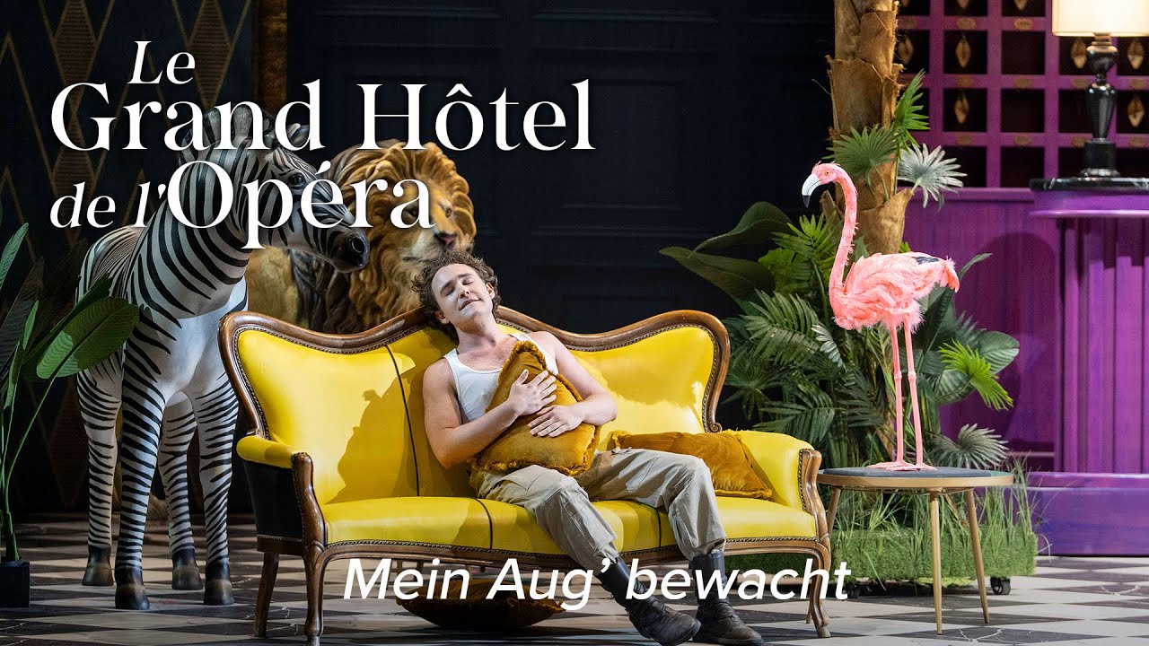 Mein Aug’ bewacht (Der Zigeunerbaron) – LE GRAND HÔTEL DE L'OPÉRA – Fondazione Mascarade Opera