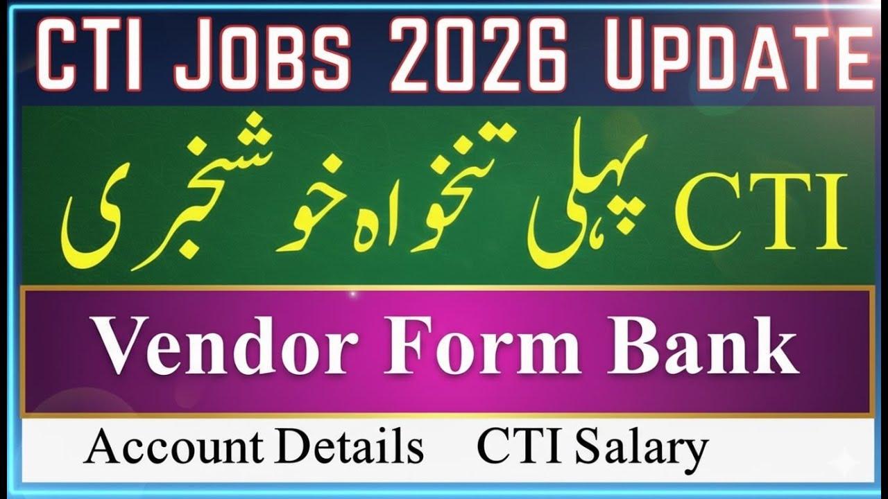 CTI Jobs 2026 &ndash; First Salary Update! Vendor Form & Bank Details Explained
