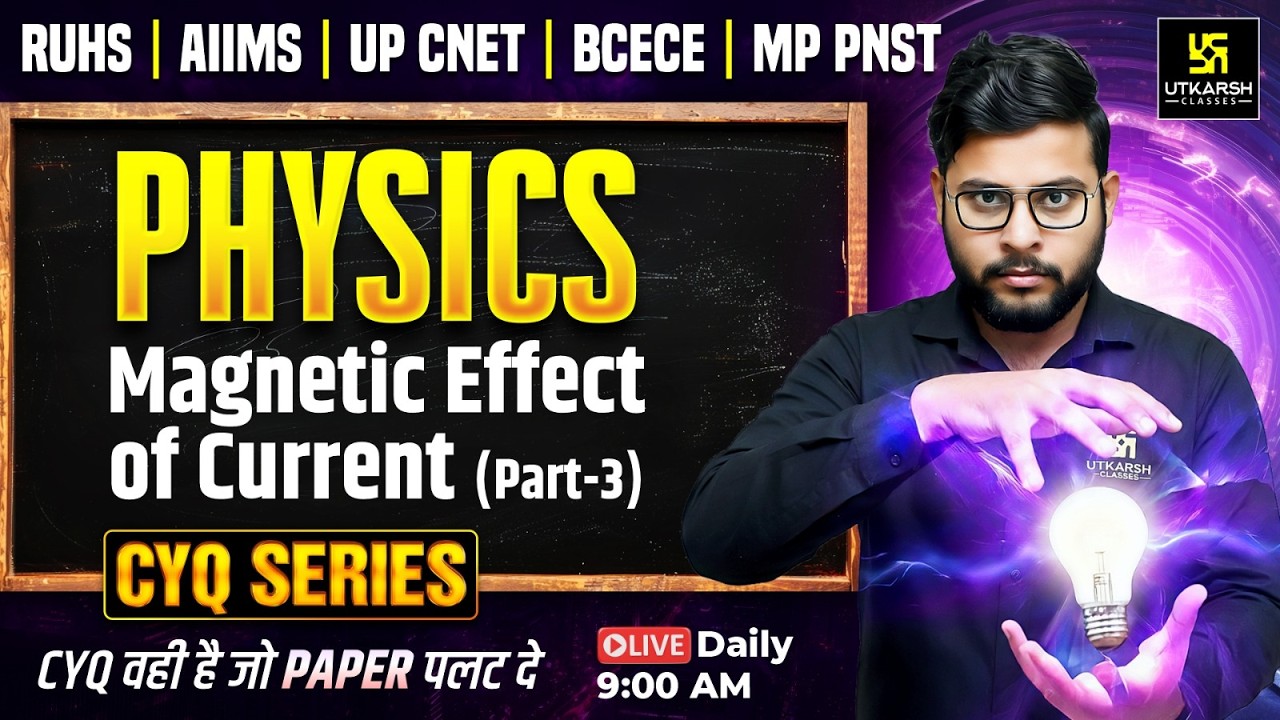 CYQ Series | Physics #24 | Magnetic Effect of Current | BSc Nursing & Paramedical | Vivek sir