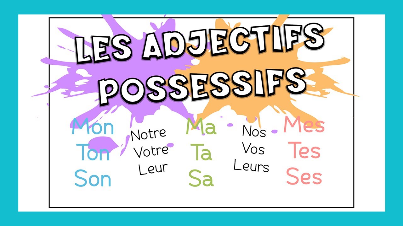 Los adjetivos posesivos en francés | Gramática