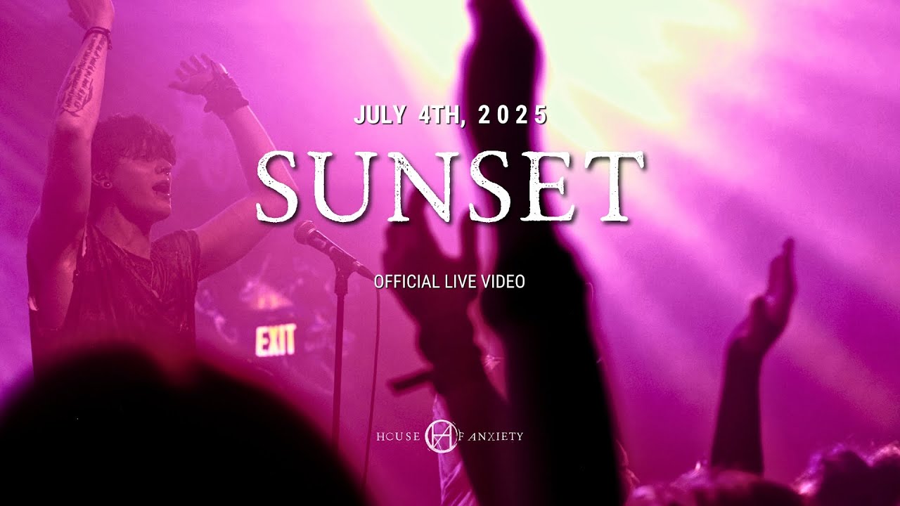 We Wrote This to Survive &mdash; Sunset | House Of Anxiety (Official Live Video)
