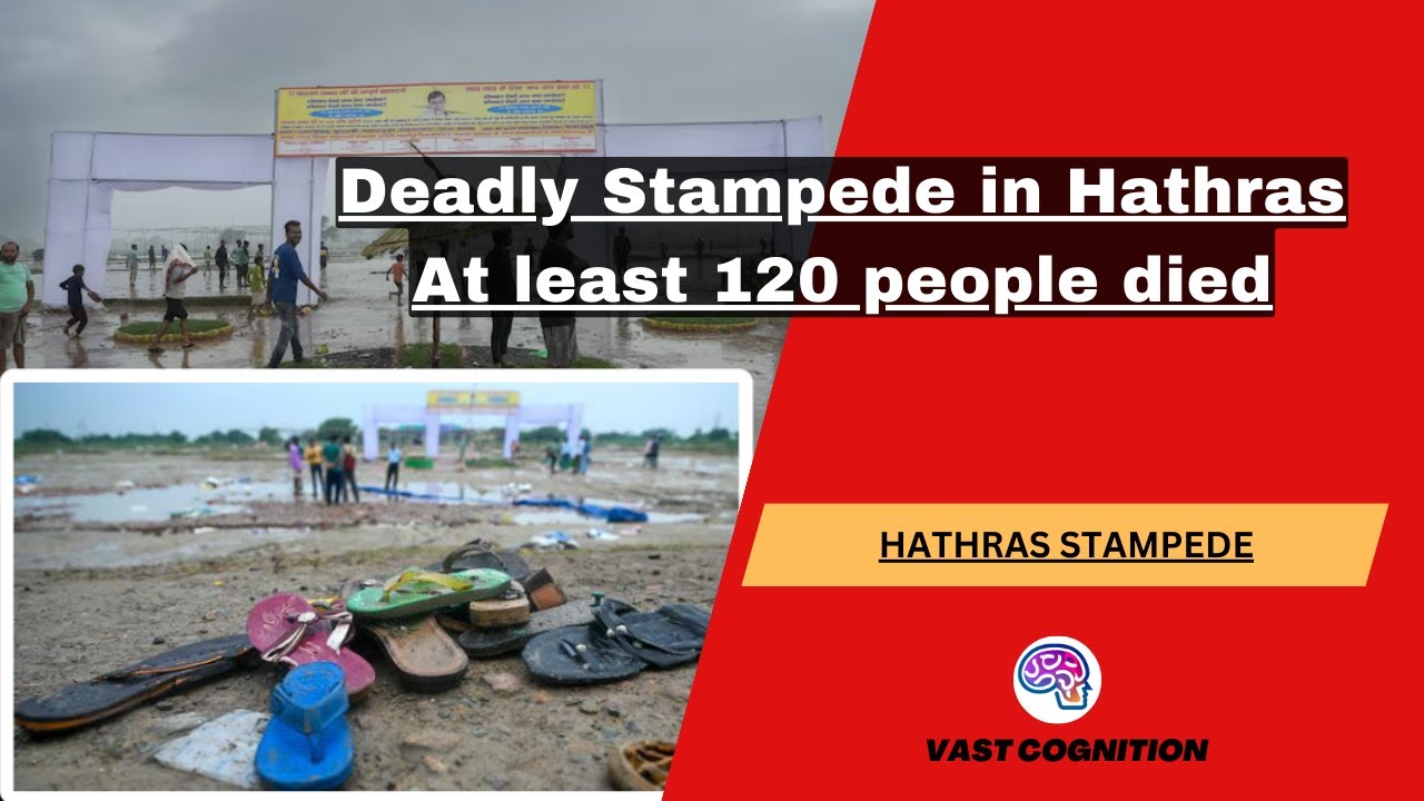 Hathras Stampede: What Caused the death of over 120 people
