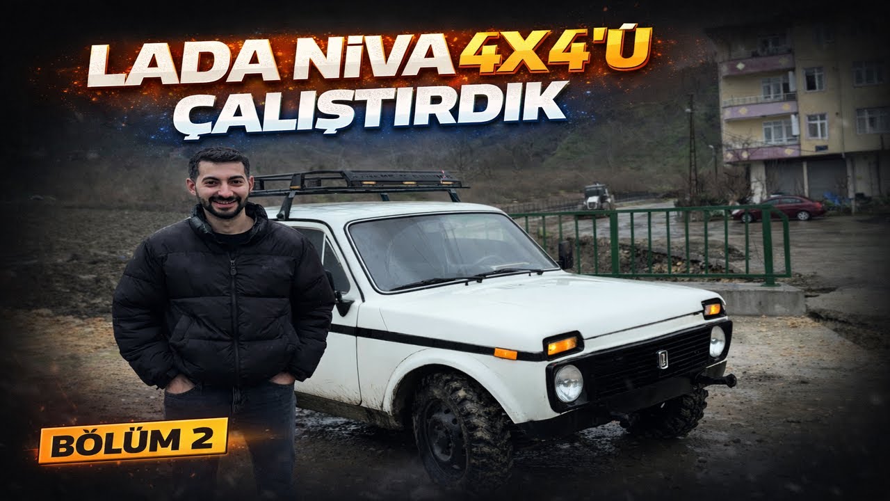 LADA NİVA 4X4 YAPIM AŞAMASI/ LADAYI ÇALIŞTIRDIK/ BÖLÜM 2