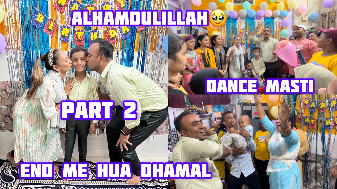 PART2 ALHAMDULILLAH🥰 BIRTHDAY BHT ACCHA HUA | DANCE KE SAATH | #shafiqueaasifa #viral #birthday