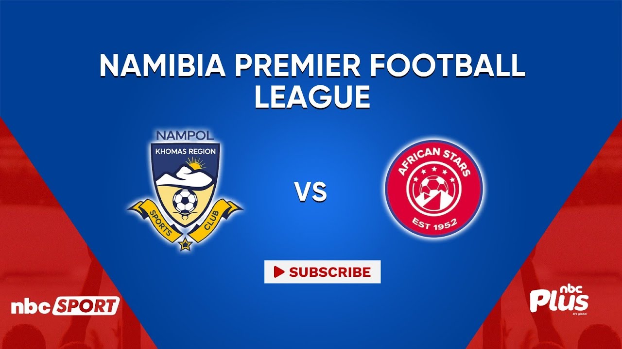 Watch NPFL Round 16:Khomas Nampol vs African Stars Venue: Windhoek Independence Stadium