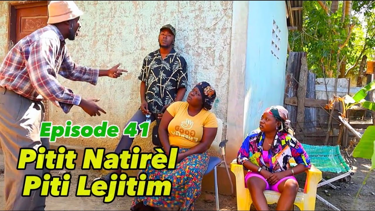  •PITIT NATIRÈL PITIT LEJITIM• EPISODE 41•DEMA-TINE-PAGA-BOULIKI-DEBLO-SISI-PRINCE