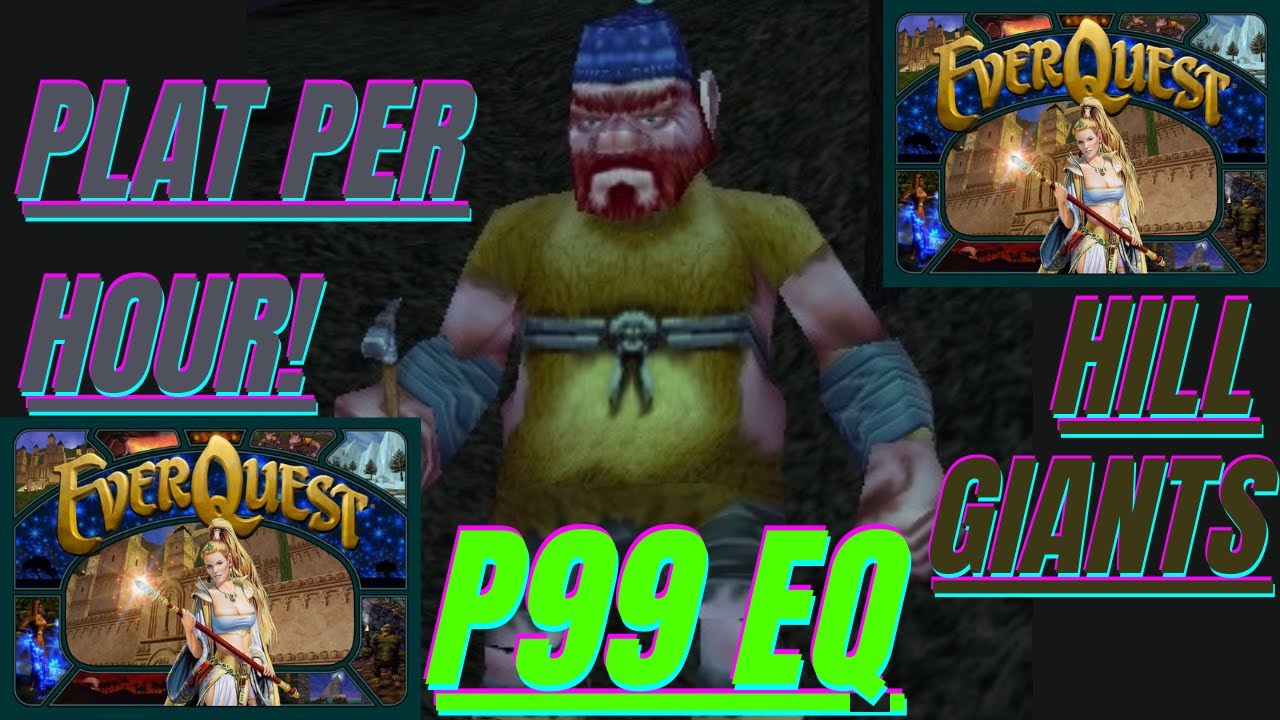 Everquest Project 1999 Best Plat farming camps per hour Rathe Mountians Hill giants / Necro level 60