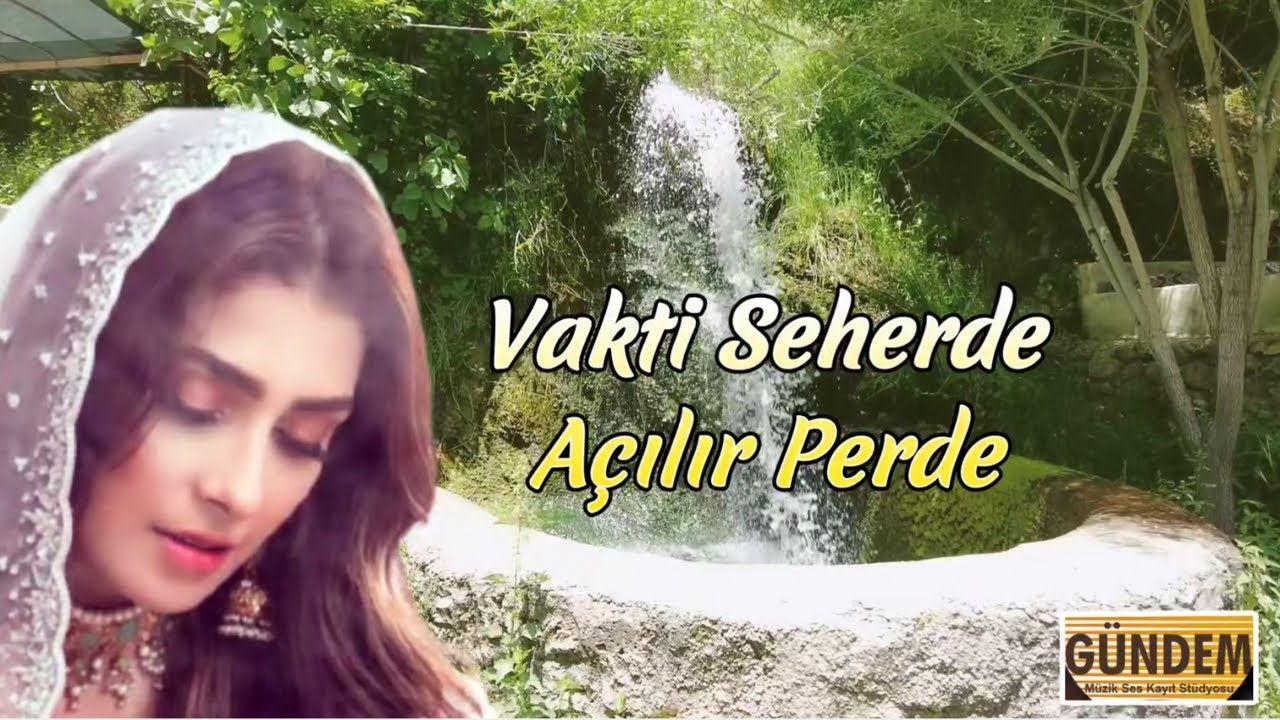 Vakti Seherde Açılır Perde - [Derman Sendedir] Dertli duygulu Türkü