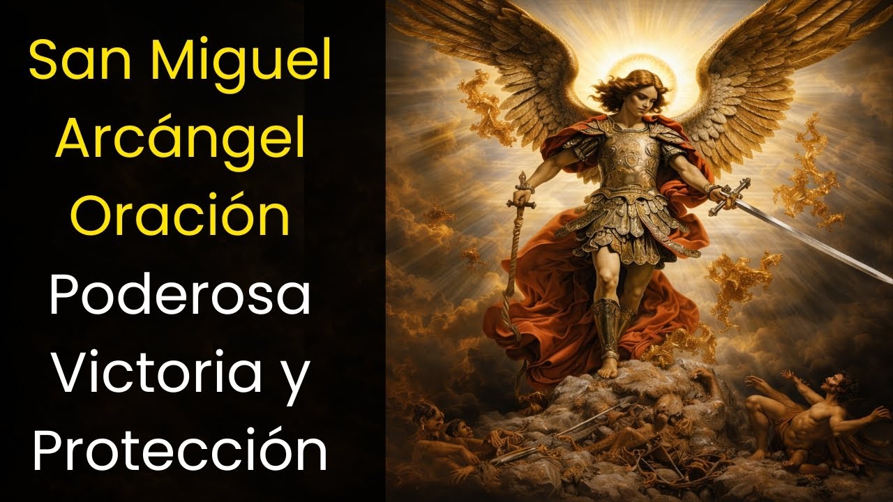 Oración de la Victoria a San Miguel Arcángel | Protección, Liberación y Fe Poderosa