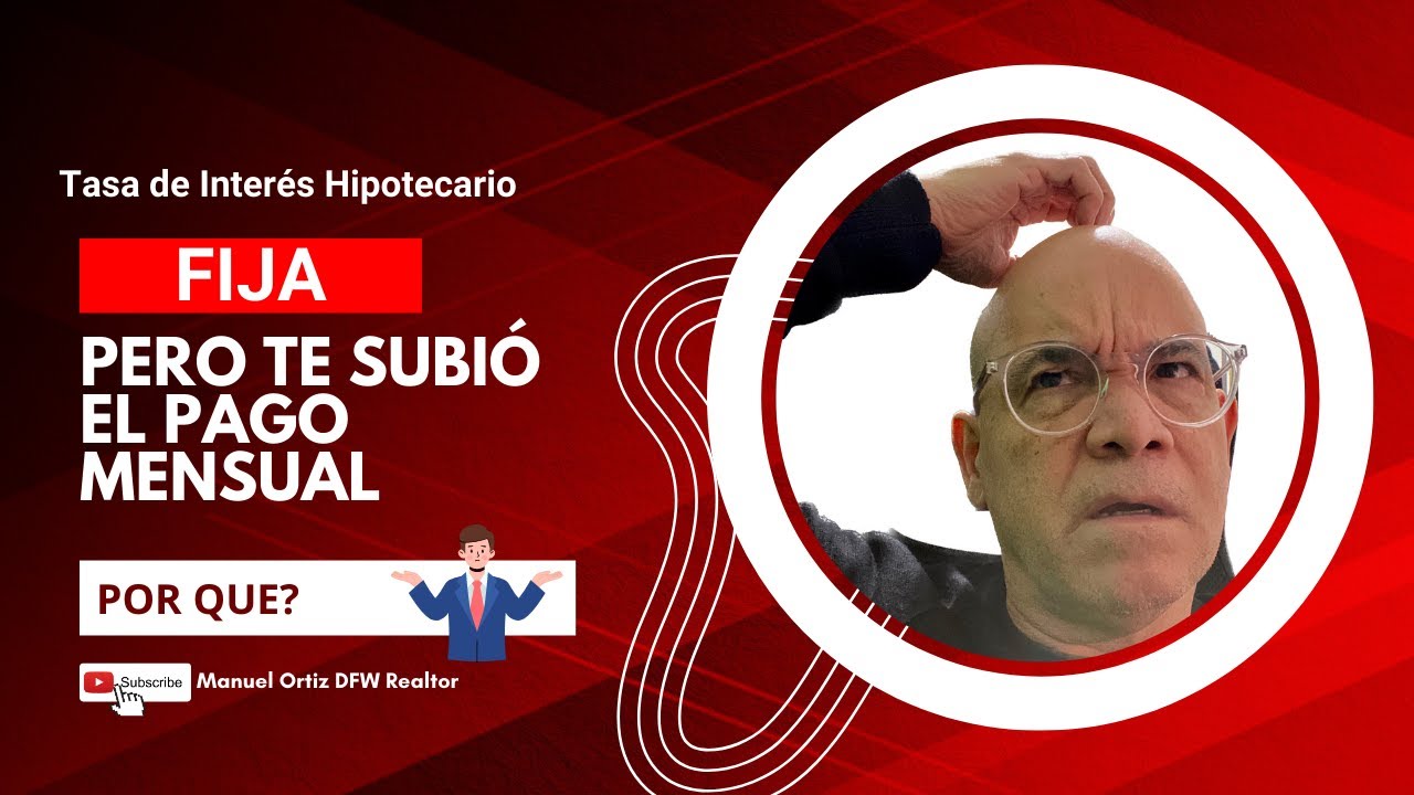 Porque SUBIO mi MORTGAGE, si tengo tasa fija?  #realtorhispano