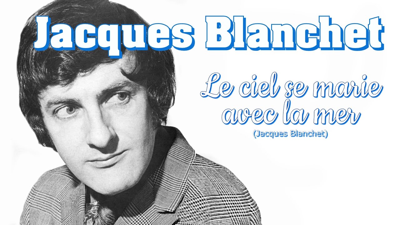 LE CIEL SE MARIE AVEC LA MER (Jacques Blanchet)