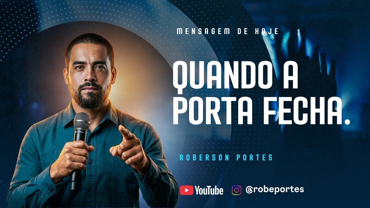 Quando a Porta Fecha | O Selo de Deus e a Última Chuva - Com Roberson Portes