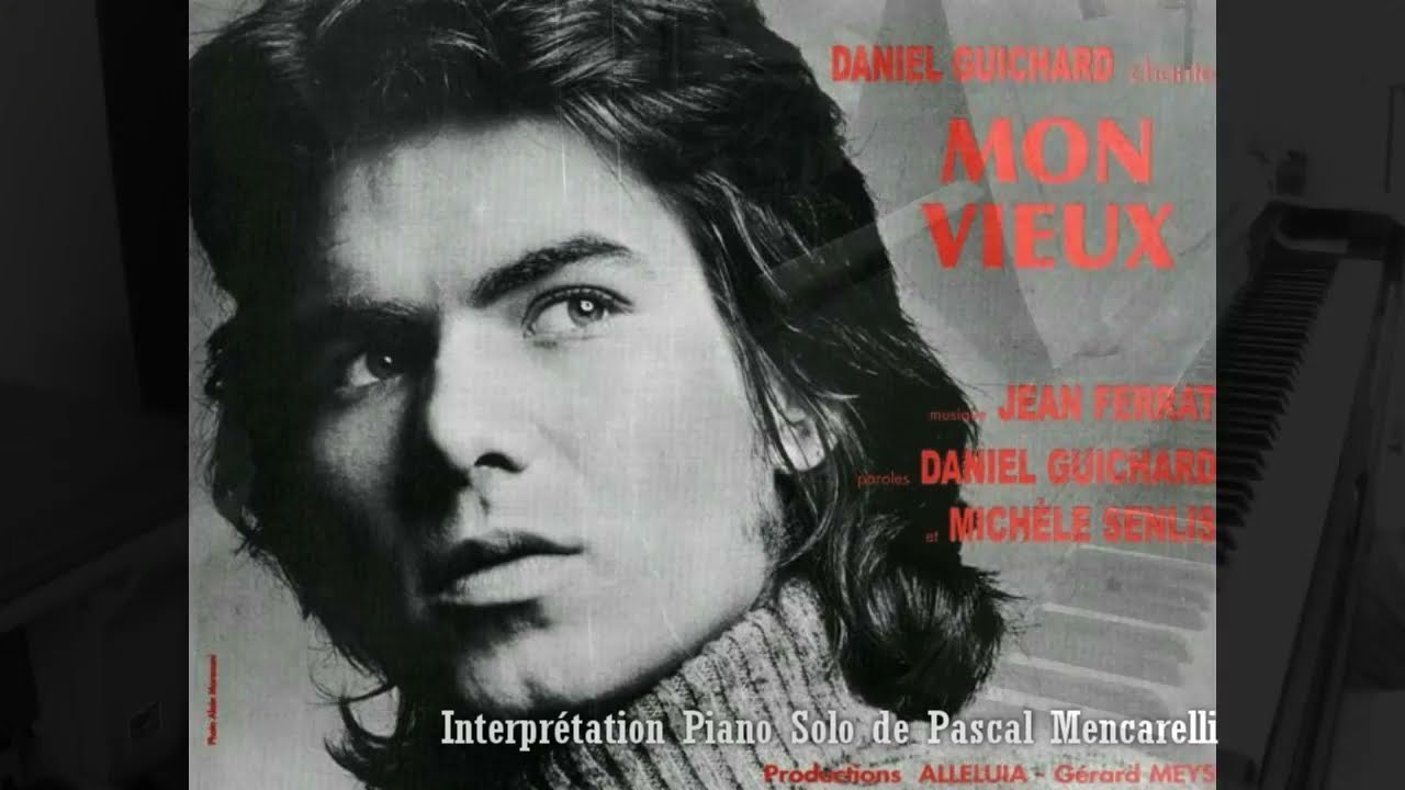 Daniel Guichard - Mon Vieux - Piano Solo + Partition