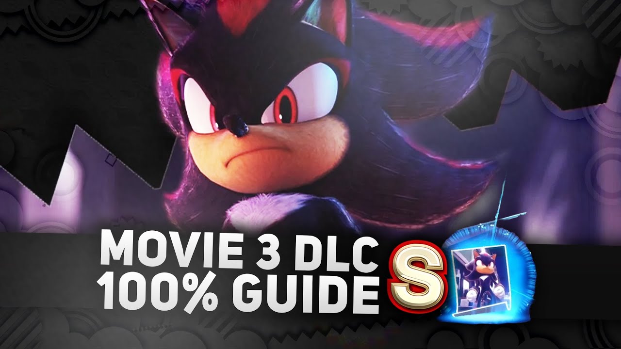 Sonic x Shadow Generations — 100% DLC-пакет к фильму «Соник: Ёж 3»! (Все постеры и S-ранги) (4K)