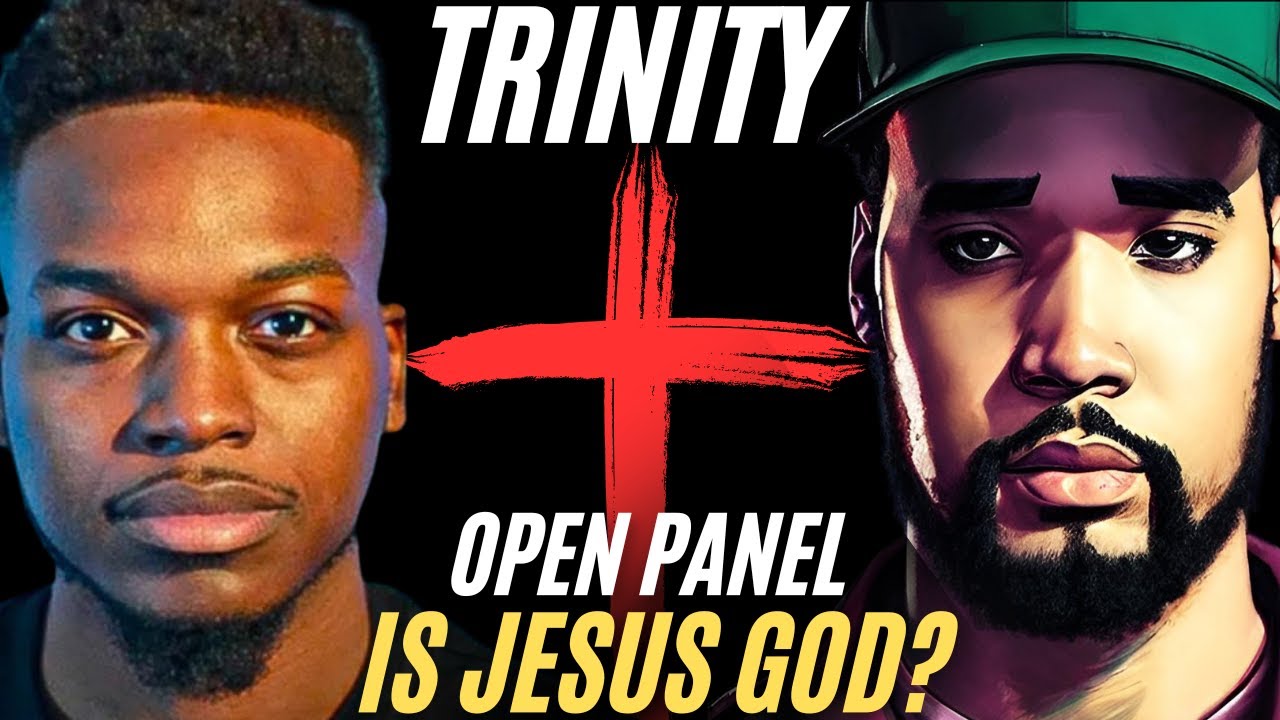 Open Panel: Trinity & Deity of Christ (Join if you disagree) @GodLogicApologetics