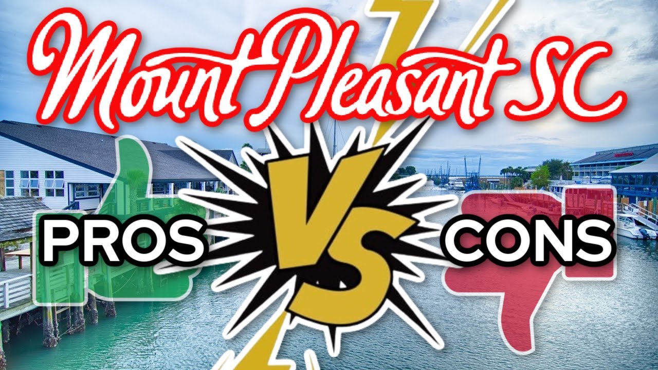 PROs & CONs of Living in Mount Pleasant SC