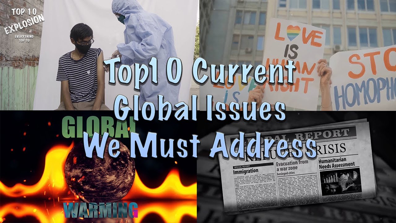 Top 10 Current Global Issues We Must Address