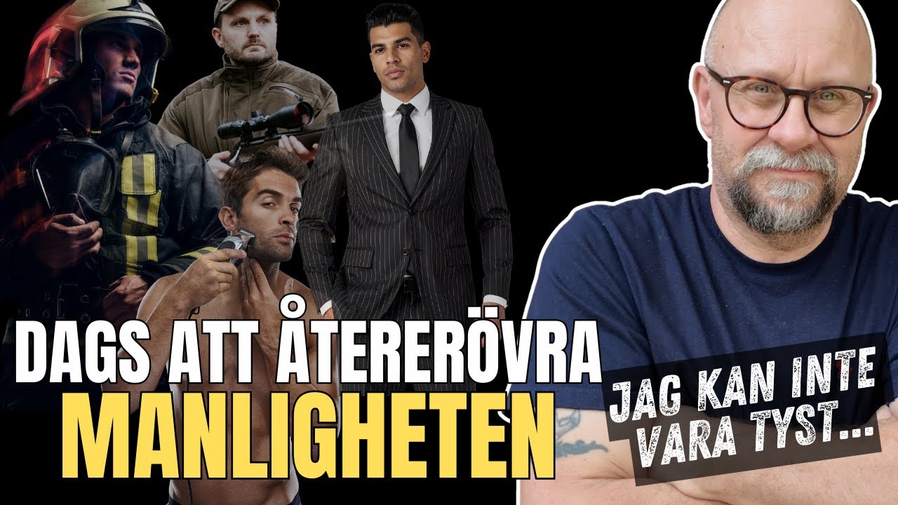 DAGS ATT ÅTERERÖVRA MANLIGHETEN - JAG KAN INTE VARA TYST