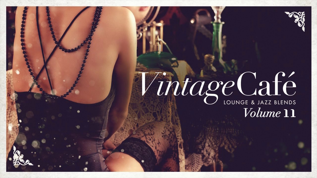 Vintage Caf&eacute; Trilogy Vol. 11, 12 &13 (Four Hours of Chill)