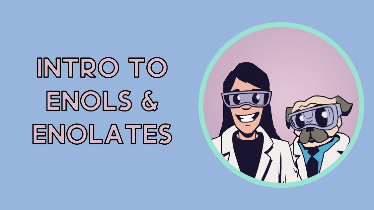 Intro to Enols and Enolates
