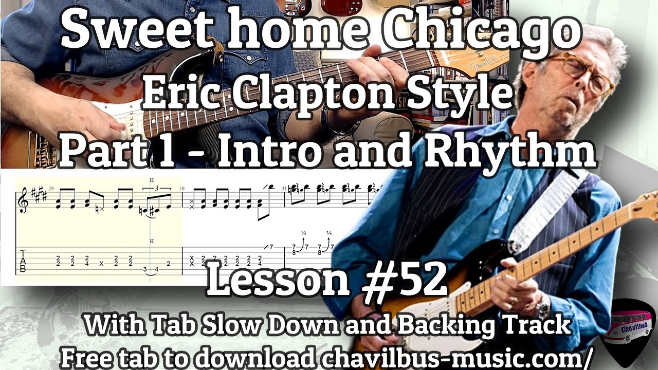 Sweet Home Chicago Clapton Style - Part 1 Intro and Rhythm - Lesson #52 with Tab and Backing Track