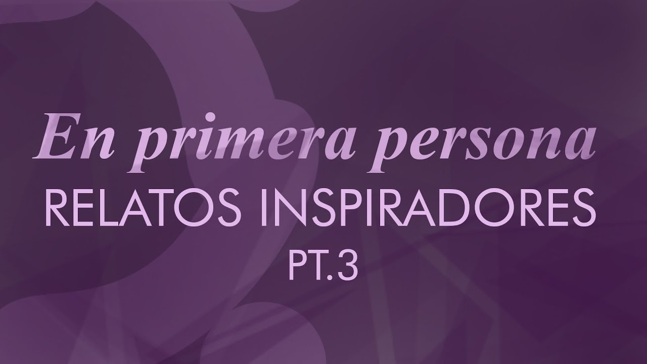 EN PRIMERA PERSONA | Relatos inspiradores PT.3 | 18/01/2024