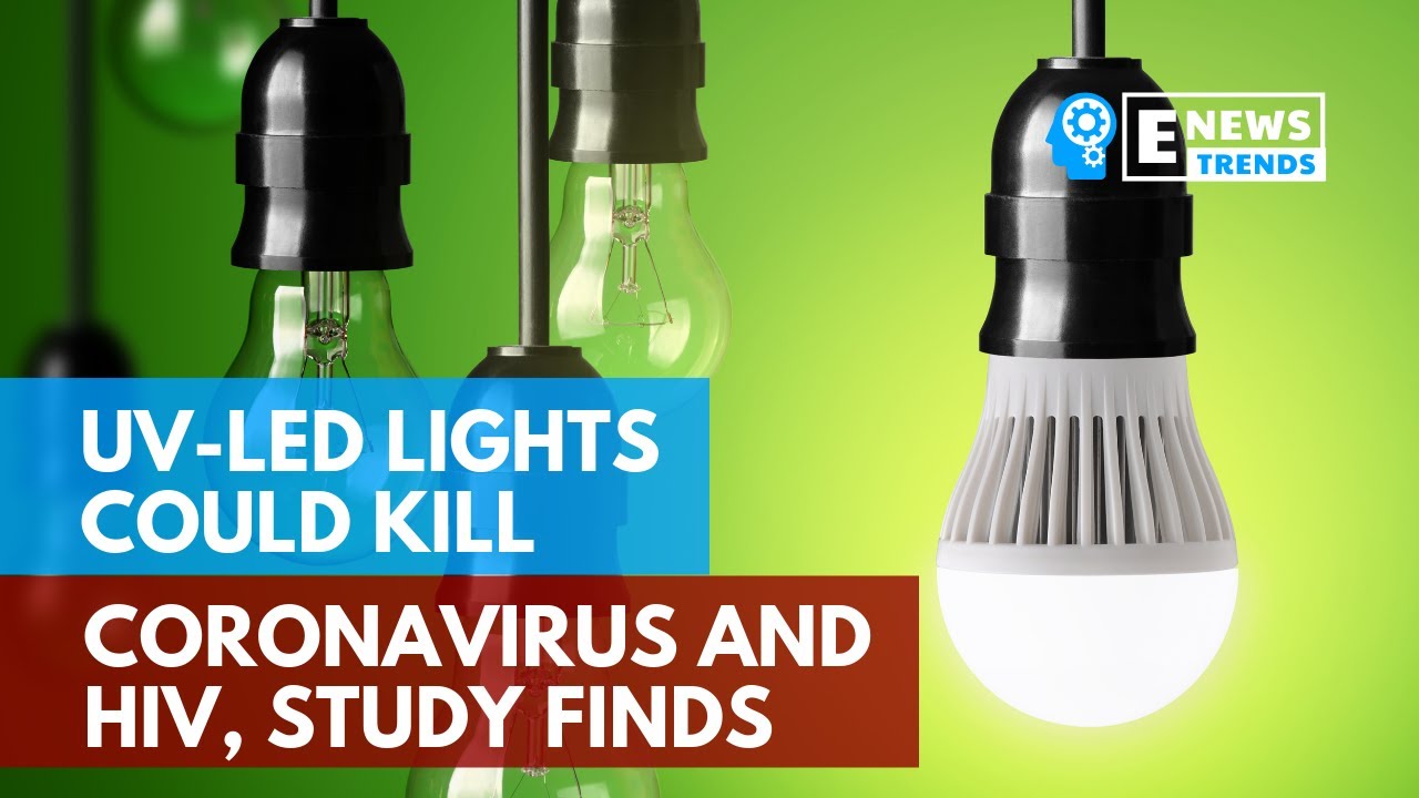 UV-LED Lights Could Kill Coronavirus and HIV, Study Finds