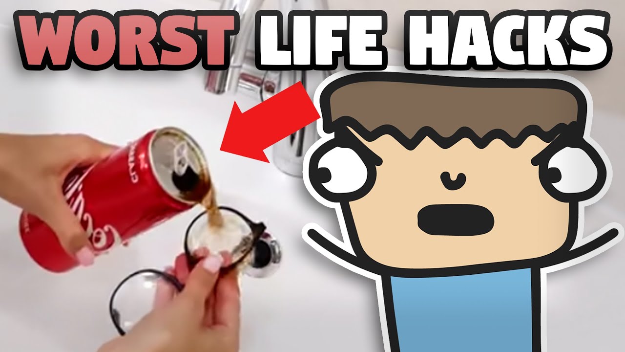 THE WORST LIFE HACKS ON YOUTUBE