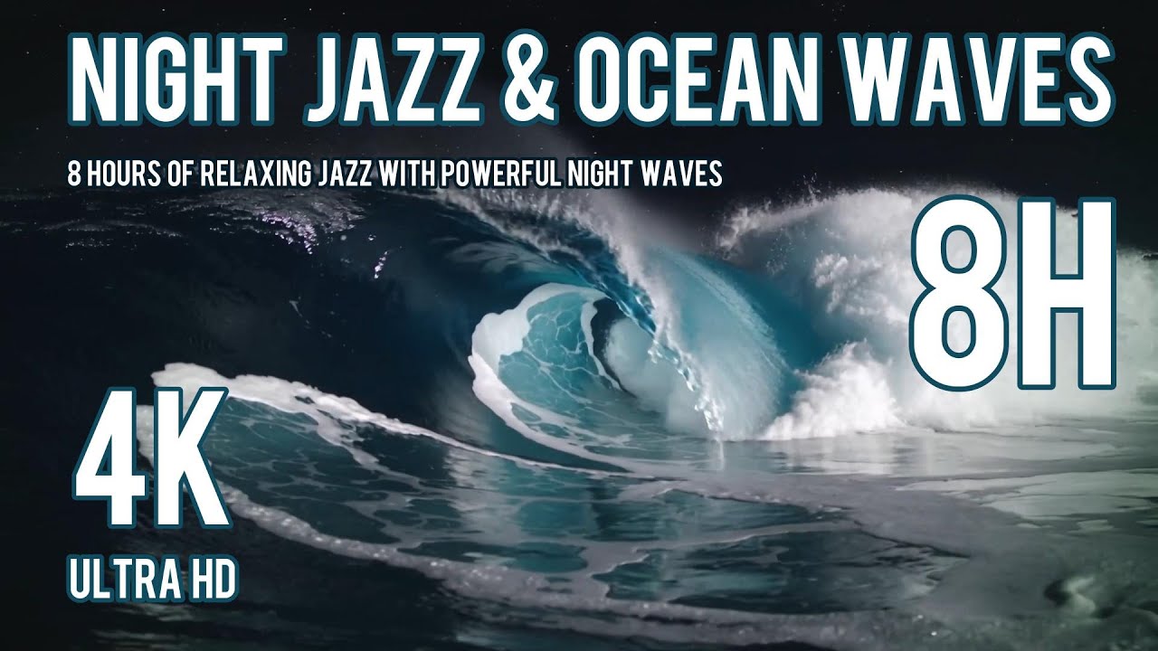 8 Hour Night Jazz & Ocean Waves for Deep Sleep • No Interruptions