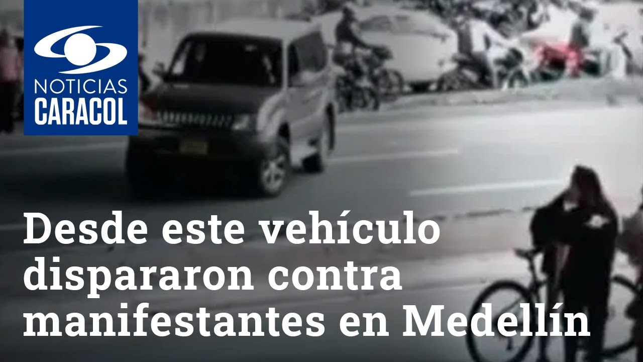 Desde este vehículo dispararon contra manifestantes que protestaban pacíficamente en Medellín