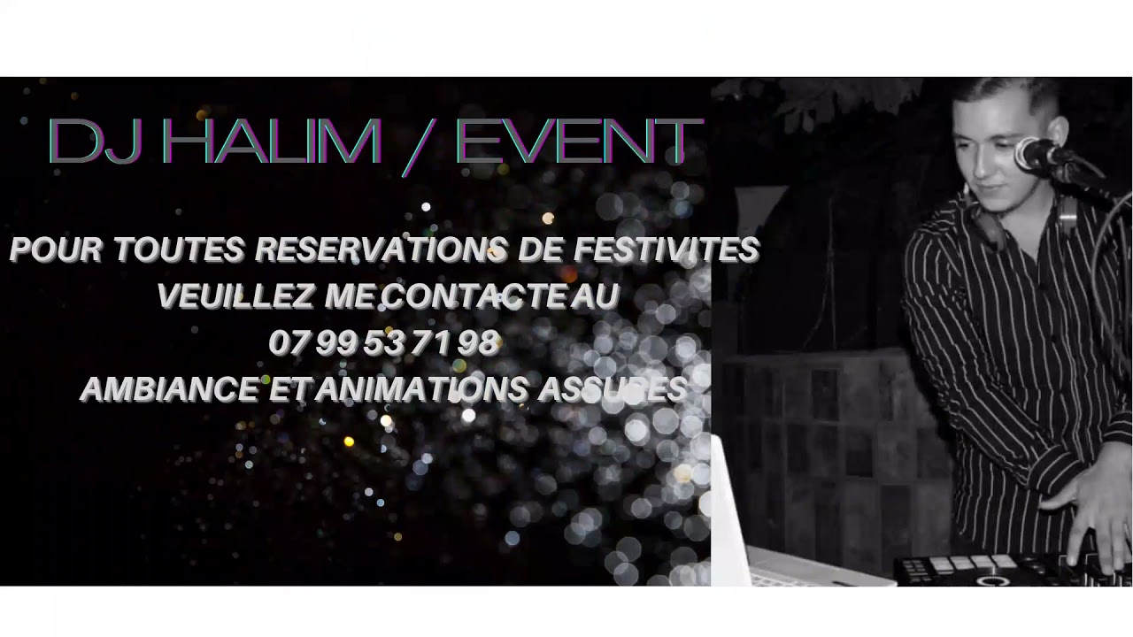 Pour toutes r&eacute;servations de festivit&eacute;s   Dj Halim &eacute;vent. Ambiance et animations assur&eacute;s