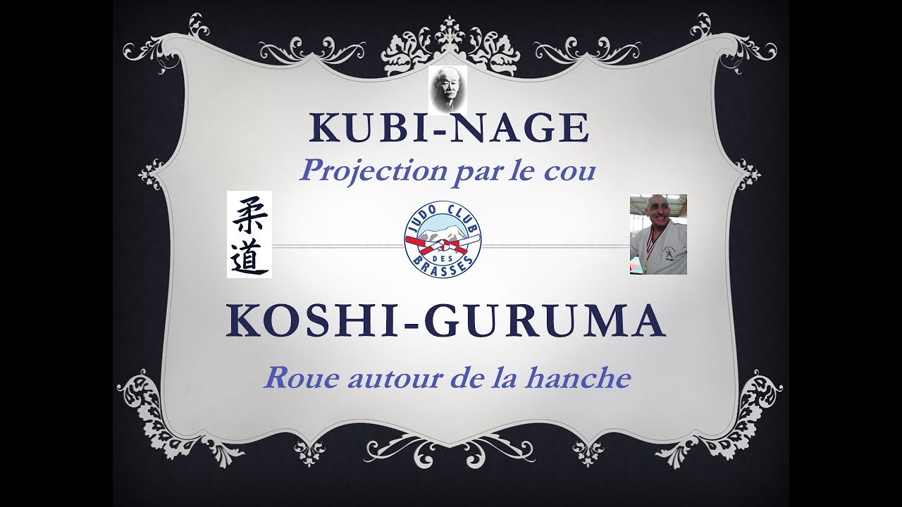 KUBI-NAGE et KOSHI-GURUMA