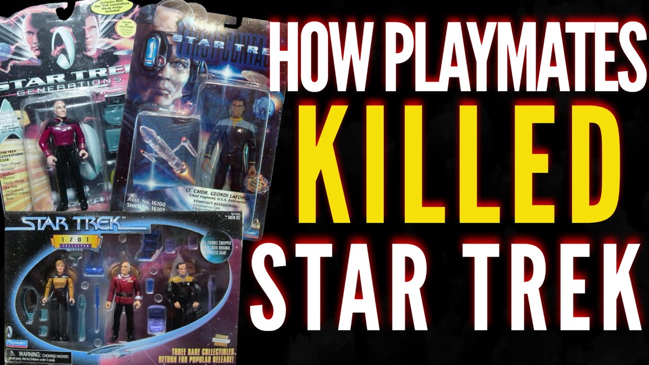 How Playmates KILLED Star Trek