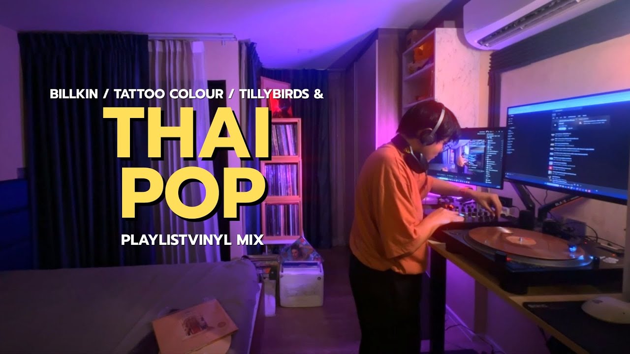 BILLKIN / TATTOO COLOUR / TILLYBIRDS & Thai Song  PLAYLIST VINYL MIX l Tum's Records