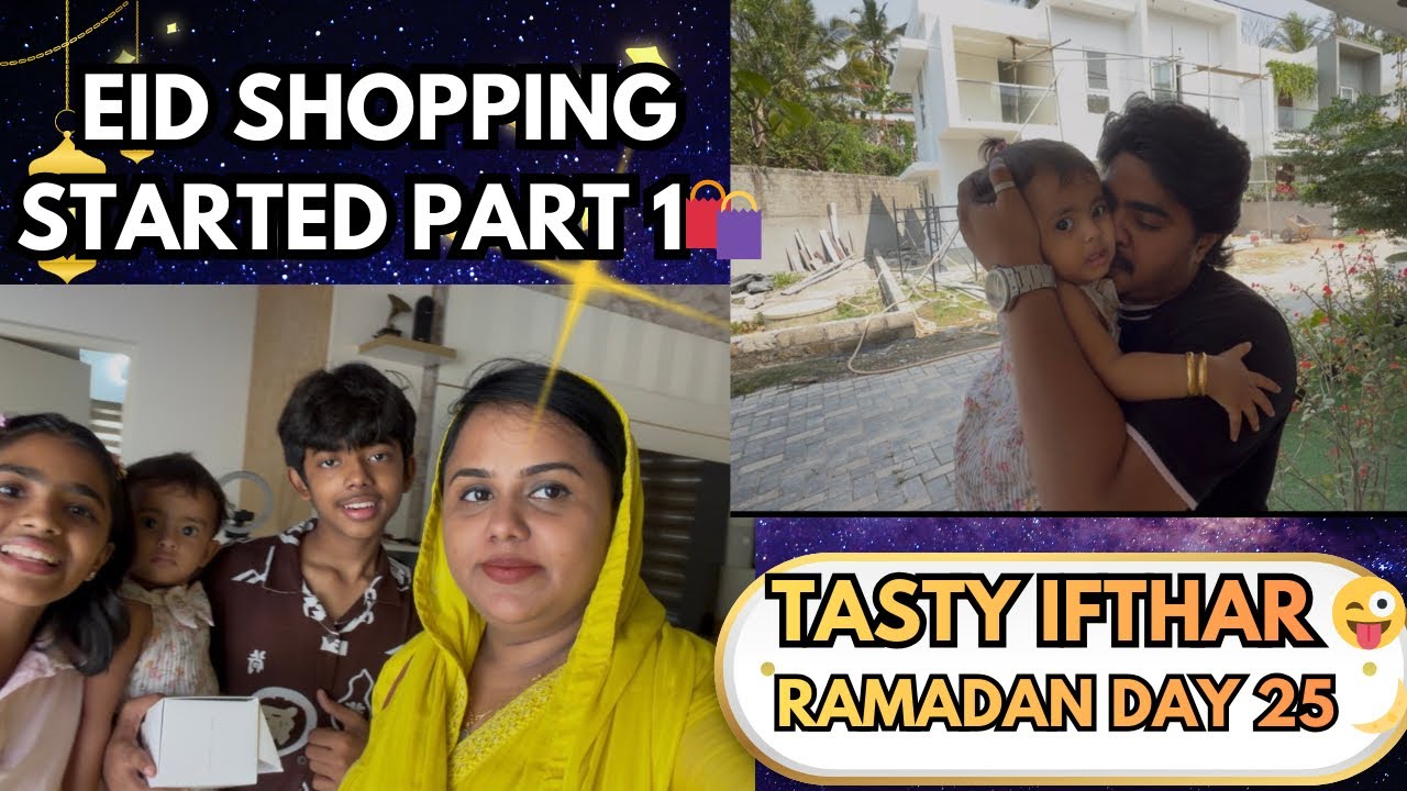 Day 25 Ramadan Vlog | EID Shopping + Super Busy Iftar 😍