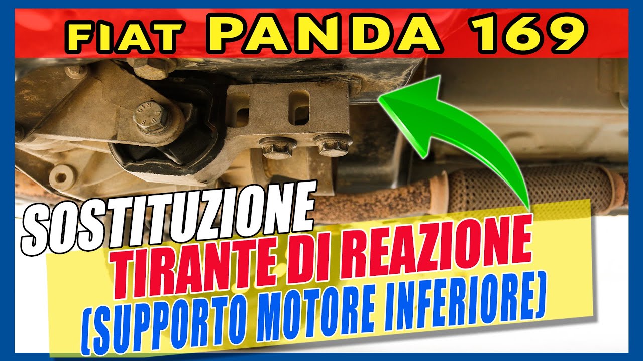 TIRANTE DI REAZIONE (Supporto Motore Inferiore) SOSTITUZIONE nella Fiat Panda 169 1.2 8v