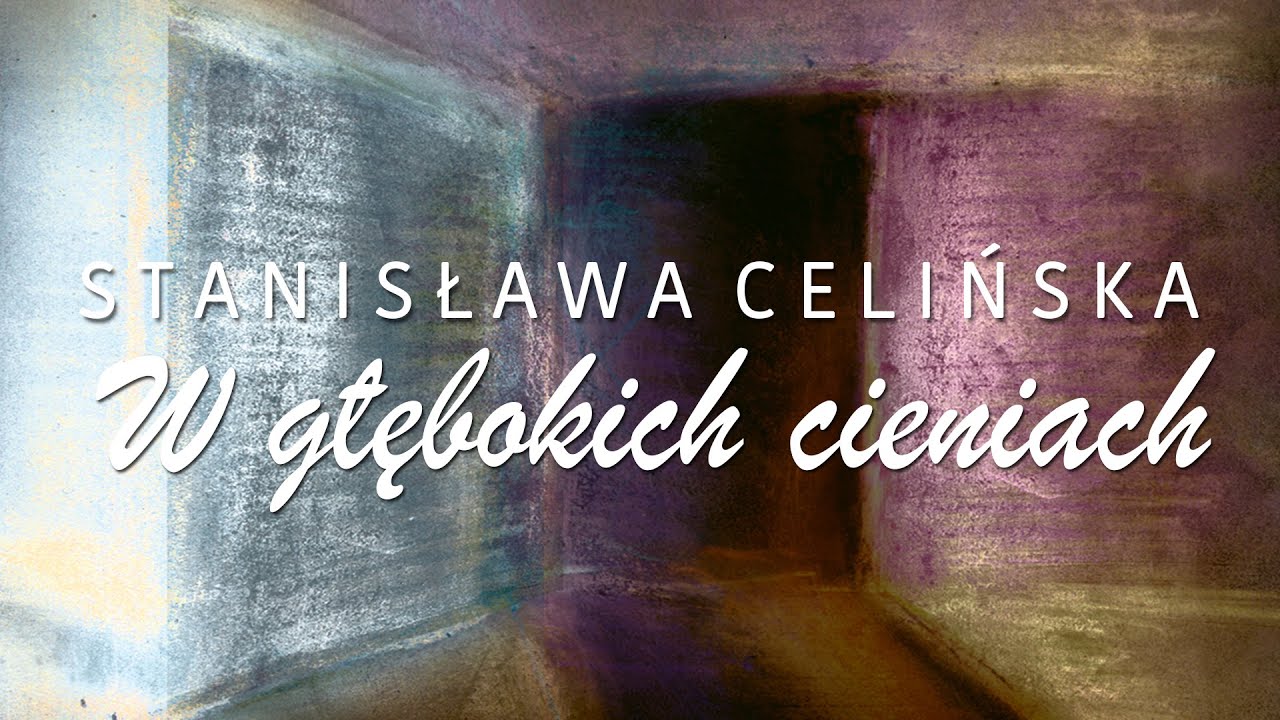 Stanisława Celińska - W głębokich cieniach