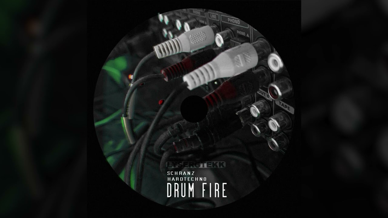 DRUM FIRE [LysergTEKK]