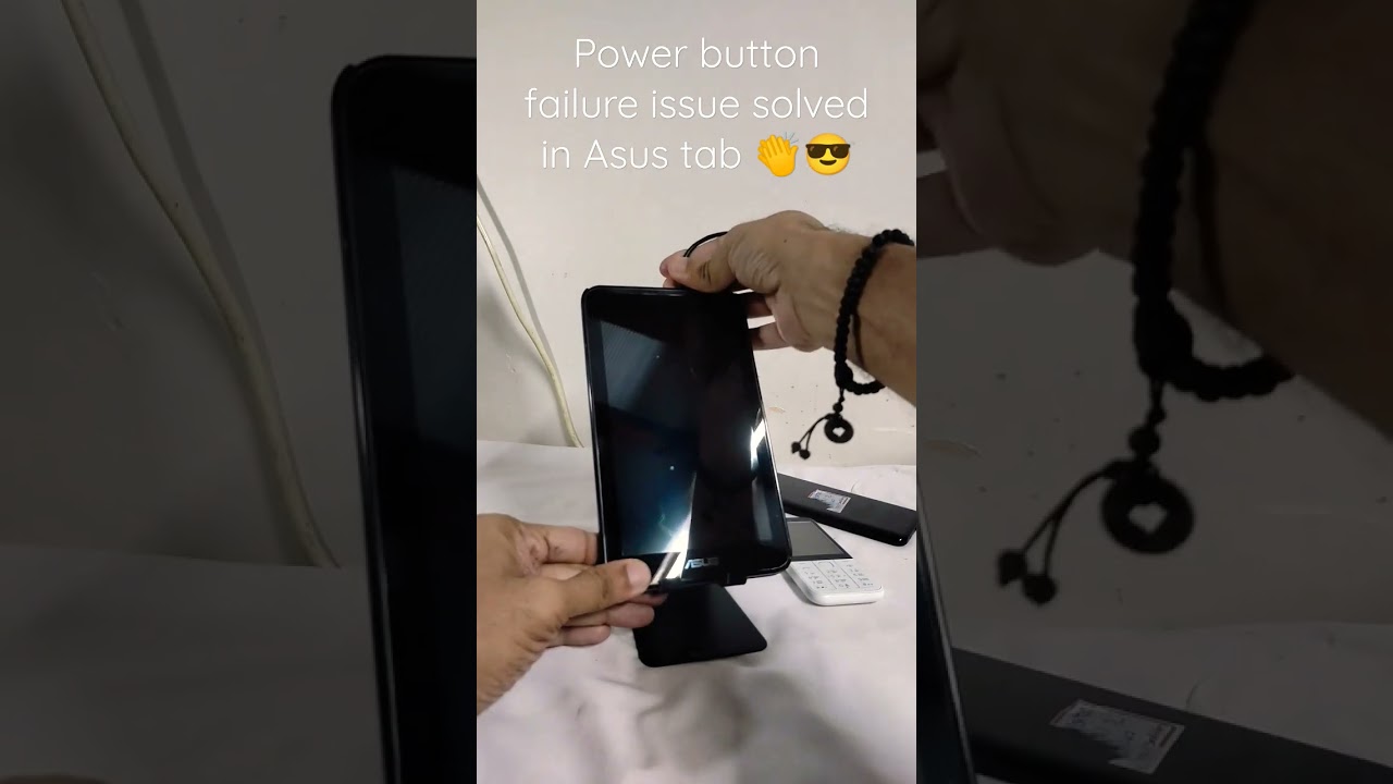 Power button failure issue solved in Asus tab