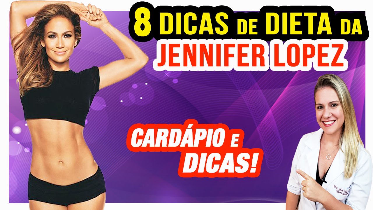 8 Dicas de Dieta da Jennifer Lopez [CARDÁPIO e DICAS]