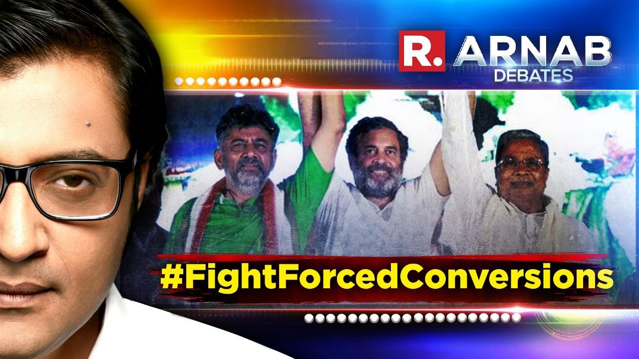 Arnab's Debate: Congress Karnataka Govt Scraps Anti-Conversion Law. An Attempt To Appease?