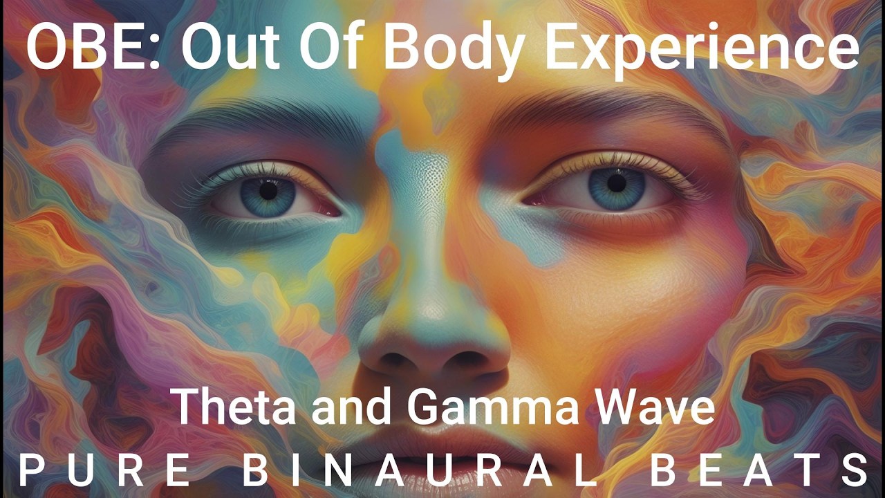 OBE - Theta Wave and Gamma Wave Out Of Body Experience  | Pure Binaural Beats