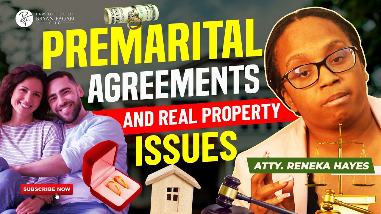 Premarital Agreements and Real Property Issues